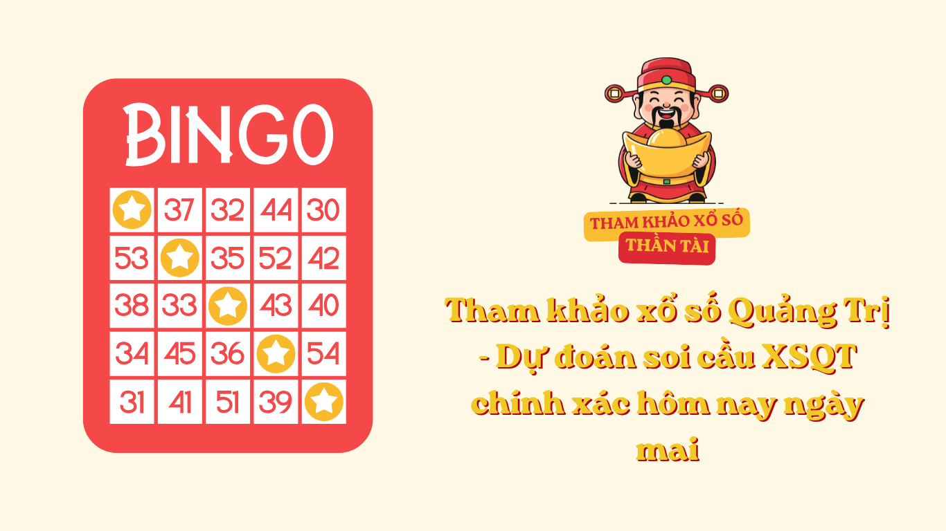 Tham khảo xổ số Quảng Trị - Dự đoán soi cầu XSQT chính xác hôm nay ngày mai