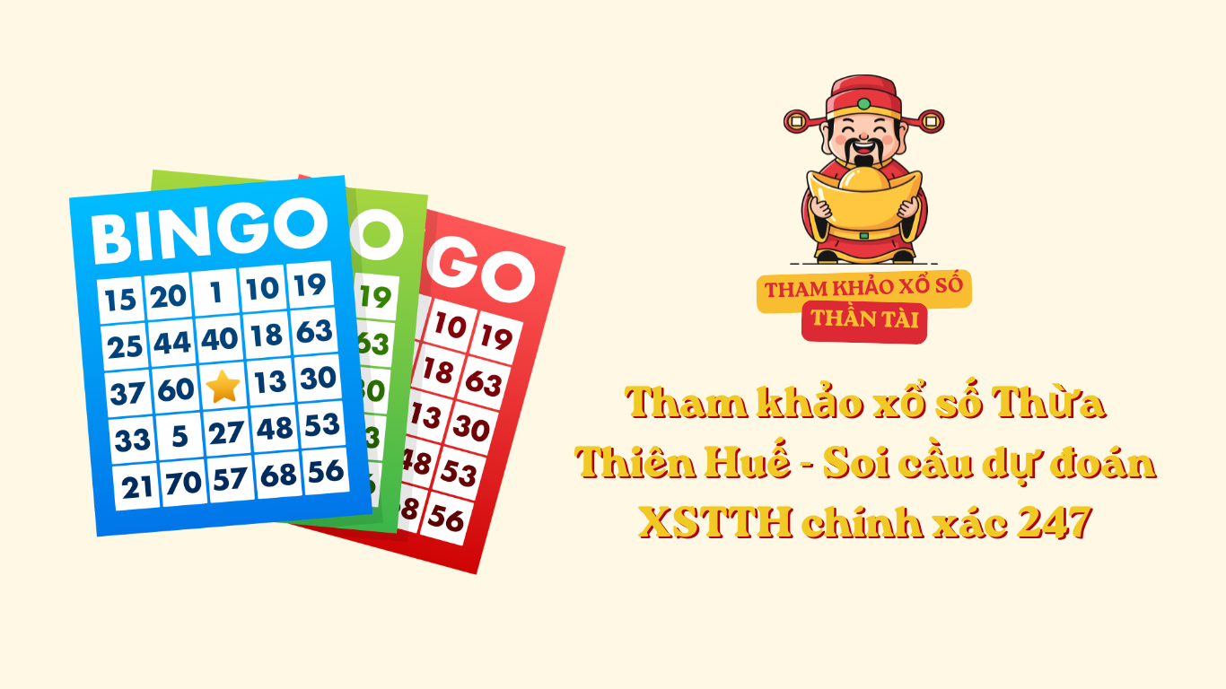 Tham khảo xổ số Thừa Thiên Huế - Soi cầu dự đoán XSTTH chính xác 247