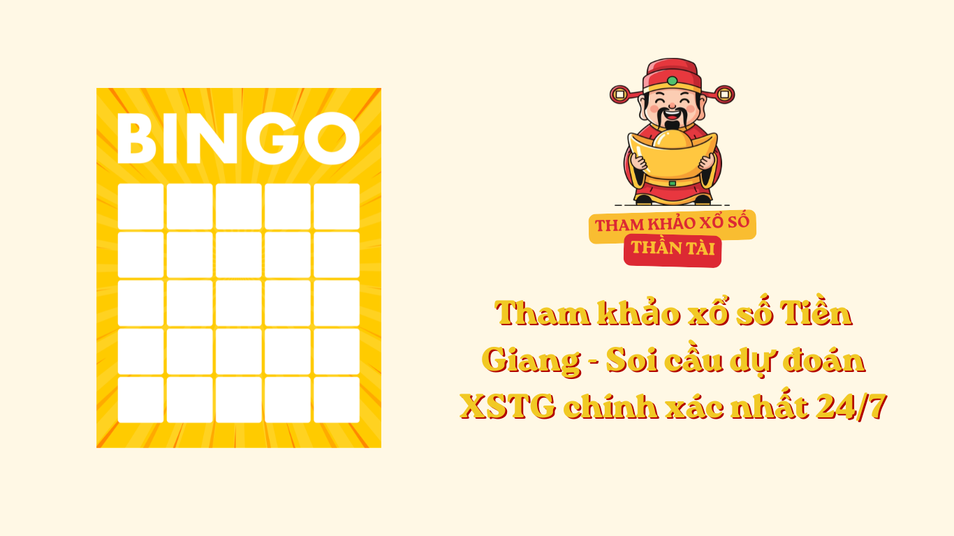 Tham khảo xổ số Tiền Giang - Soi cầu dự đoán XSTG chính xác nhất 24/7