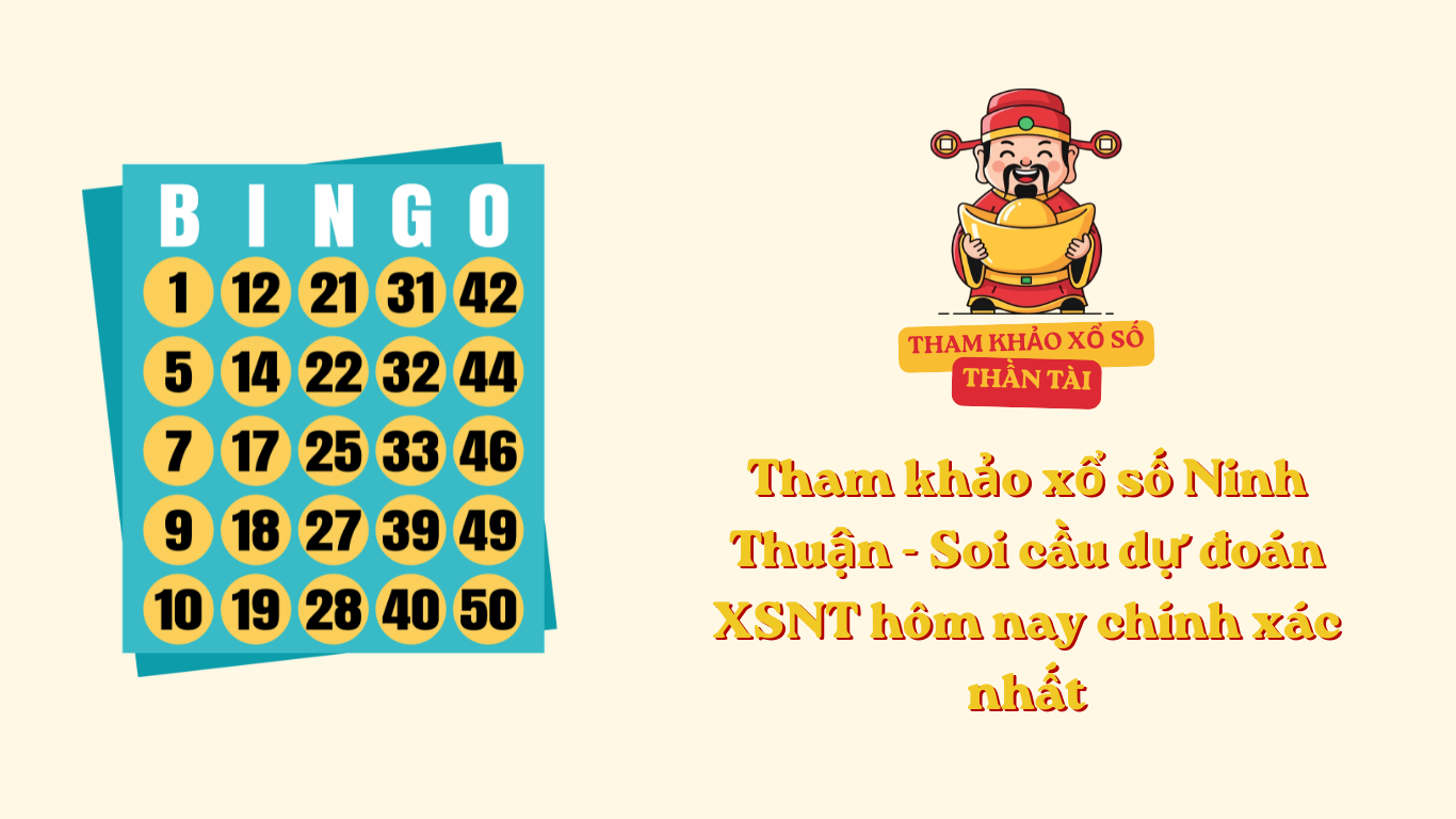 Tham khảo xổ số Ninh Thuận - Soi cầu dự đoán XSNT hôm nay chính xác nhất